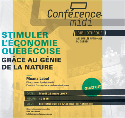 Conférence-midi : Stimuler l’économie québécoise grâce au génie de la nature - Bibliothèque de l’Assemblée nationale - Le mardi 28 mars 2017 à 12 h 15