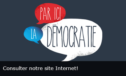 Par ici la démocratie – Consulter notre site Internet!