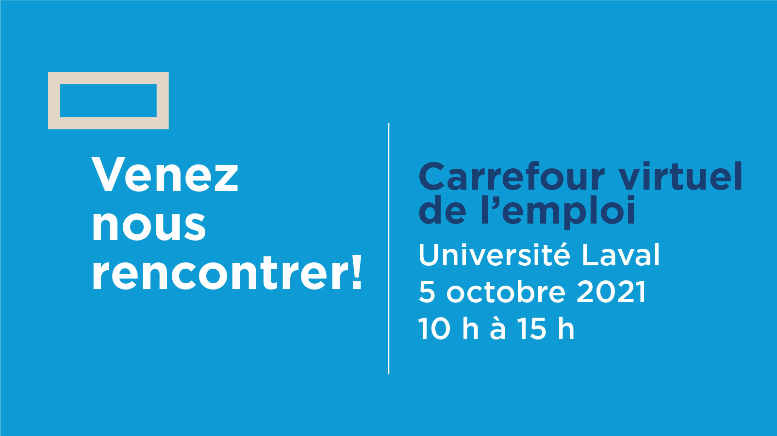 Carrefour virtuel de l'emploi - Université Laval - 5 octobre 2021 de 10 h à 15 h
