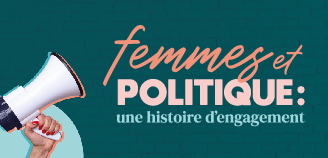 Exposition « Femmes et politique : une histoire d’engagement »