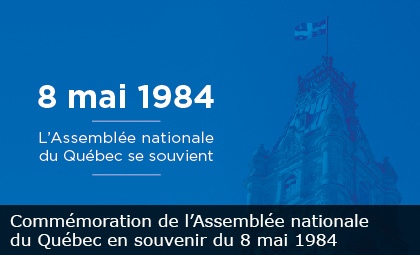 Commémoration de l’Assemblée nationale du Québec en souvenir du 8 mai 1984